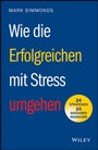 Cover: Wie die Erfolgreichen mit Stress umgehen - Wiley-VCH