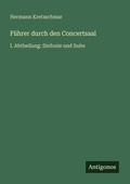 Cover: Fuehrer durch den Concertsaal - Antigonos Verlag