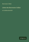 Cover: Leben des Benvenuto Cellini - Antigonos Verlag