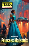 Cover: Terra - Science Fiction 19: Princess Majestrix - Blitz Verlag
