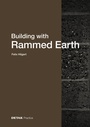 Cover: Building with Rammed Earth - Detail Architecture