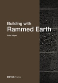 Cover: Building with Rammed Earth - Detail Architecture