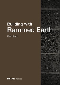 Enlarge image Cover: Building with Rammed Earth - Detail Architecture
