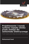 Cover: Projektowanie i rozwoj systemu napedu silnika pradu stalego dla samochodu elektrycznego - Wydawnictwo Nasza Wiedza
