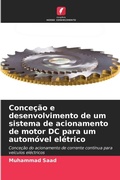 Cover: Concecao e desenvolvimento de um sistema de acionamento de motor DC para um automovel eletrico - Edicoes Nosso Conhecimento