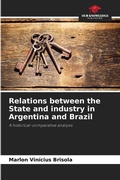 Bild: Relations between the State and industry in Argentina and Brazil - Our Knowledge Publishing