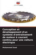 Cover: Conception et developpement d'un systeme d'entrainement de moteur a courant continu pour une voiture electrique - Editions Notre Savoir