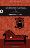 Cover: La chaise longue victoriana y La torre - Autom&aacute;tica Editorial