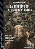 Cover: La bambina con gli occhi di plastica - Delos Digital