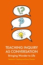 Cover: Teaching Inquiry as Conversation - Libraries Unlimited Inc