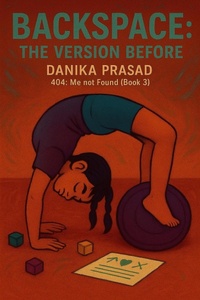 Enlarge image Cover: Backspace: The Version Before - Danika Prasad