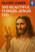 Cover: 100 Beautiful Things Jesus Did - Artia