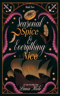 Cover: Seasonal Spice & Everything Nice (Short & Sweets, #2) - Lana Kole