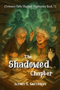 Cover: The Shadowed Chapter (Crimson Falls Magical Mysteries, #1) - Althea S. Greyhaven