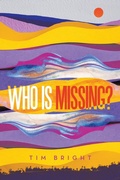 Cover: Who is missing? - Xlibris Corporation