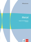 Cover: Metal Milestones. Englisch f&uuml;r Metallberufe - Klett