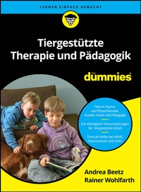 Bild vergrößern Bild: Tiergestützte Therapie und Pädagogik für Dummies - Wiley-VCH