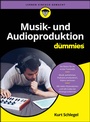 Bild: Musik- und Audioproduktion f&uuml;r Dummies - Wiley-VCH