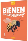 Cover: Sind Bienen kleine Superhelden? (Gute Frage!) - Carlsen