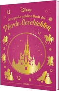 Cover: Disney: Das gro&szlig;e goldene Buch der Pferde-Geschichten - Carlsen