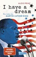 Cover: I have a dream: Das Leben des Martin Luther King - Carlsen