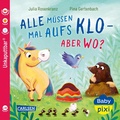 Cover: Baby Pixi (unkaputtbar) 175: Alle m&uuml;ssen mal aufs Klo - aber wo? - Carlsen