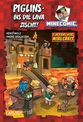 Cover: Piglins - bis die Lava zischt! - F&uuml;r Fans von Minecraft - Carlsen Comics