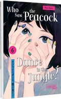 Cover: Who Saw the Peacock Dance in the Jungle? 6 - Carlsen Manga