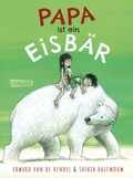 Cover: Papa ist ein Eisb&auml;r - Carlsen