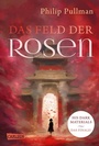 Cover: His Dark Materials 5: Das Feld der Rosen - Carlsen