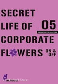 Cover: Secret Life of Corporate Flowers - On & Off 5 - Hayabusa