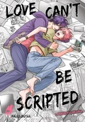 Cover: Love Can't Be Scripted 1 - Hayabusa
