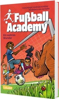 Cover: Fu&szlig;ball Academy 7: Ein wahres Wunder - Carlsen