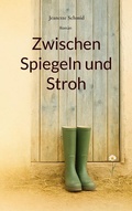 Cover: Zwischen Spiegeln und Stroh - BoD - Books on Demand