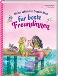 Cover: Meine sch&ouml;nsten Geschichten f&uuml;r beste Freundinnen - Kaufmann Verlag
