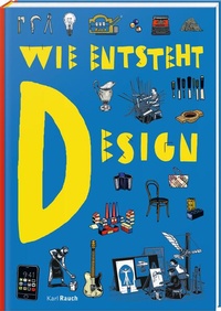 Enlarge image Cover: Wie entsteht Design - Karl Rauch Verlag GmbH & Co. KG