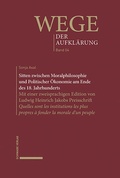 Cover: Sitten zwischen Moralphilosophie und Politischer &Ouml;konomie am Ende des 18. Jahrhunderts - Schwabe Verlagsgruppe AG Schwabe Verlag