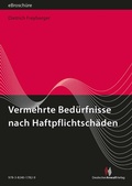 Abbildung von: Vermehrte Bedürfnisse nach Haftpflichtschäden - eBroschüre (PDF) - Deutscher Anwaltverlag