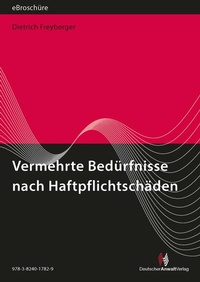 Abbildung von: Vermehrte Bedürfnisse nach Haftpflichtschäden - eBroschüre (PDF) - Deutscher Anwaltverlag