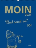Cover: MOIN!: Wandkalender 2027 - Watt mutt, dat mutt - Lappan