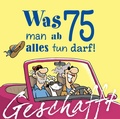 Cover: Geschafft: Was man ab 75 alles tun darf! - Lappan