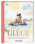 Cover: Vom Gl&uuml;ck unserer Freundschaft - Dorling Kindersley Verlag