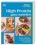 Cover: Healthy Everyday. High Protein ganz nat&uuml;rlich - Dorling Kindersley Verlag