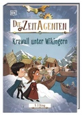Cover: Die Zeit-Agenten 7. Krawall unter Wikingern - Dorling Kindersley Verlag