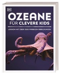 Cover: Wissen f&uuml;r clevere Kids. Ozeane f&uuml;r clevere Kids - Dorling Kindersley Verlag