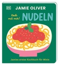 Cover: Jamies erstes Kochbuch f&uuml;r Minis. Koch mit mir! Nudeln - Dorling Kindersley Verlag
