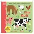 Cover: Mein erstes Natur-Entdeckerbuch. Da! Eine Kuh - Dorling Kindersley Verlag