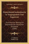 Cover: Deutschlands Sodaindustrie In Vergangenheit Und Gegenwart - Kessinger Publishing