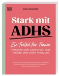 Cover: Stark mit ADHS - ein Toolkit f&uuml;r Frauen - Dorling Kindersley Verlag