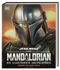 Cover: Star Wars The Mandalorian Die illustrierte Enzyklop&auml;die - Dorling Kindersley Verlag